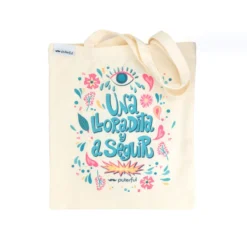 Tote Bag Una Lloradita y a Seguir
